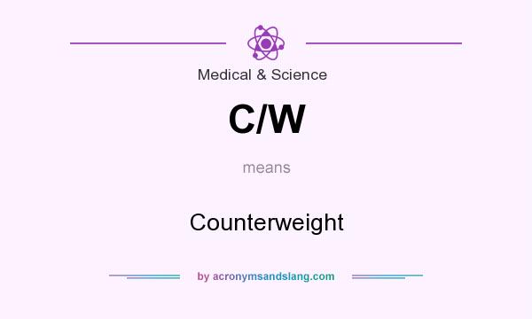 What does C/W mean? It stands for Counterweight