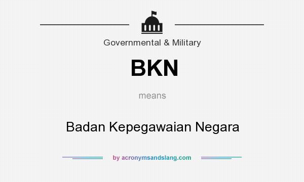 What does BKN mean? It stands for Badan Kepegawaian Negara