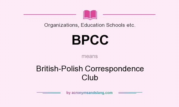 What does BPCC mean? It stands for British-Polish Correspondence Club
