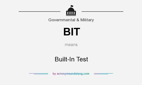 What does BIT mean? It stands for Built-In Test