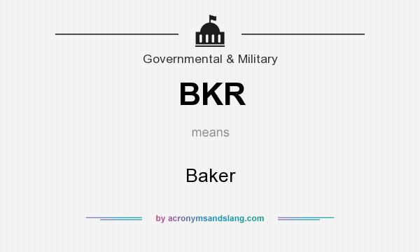 What does BKR mean? It stands for Baker