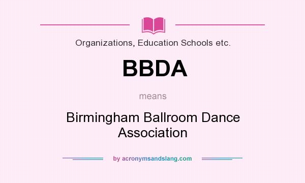What does BBDA mean? It stands for Birmingham Ballroom Dance Association