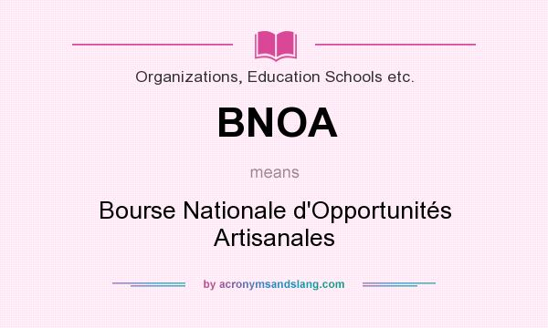 What does BNOA mean? It stands for Bourse Nationale d`Opportunités Artisanales