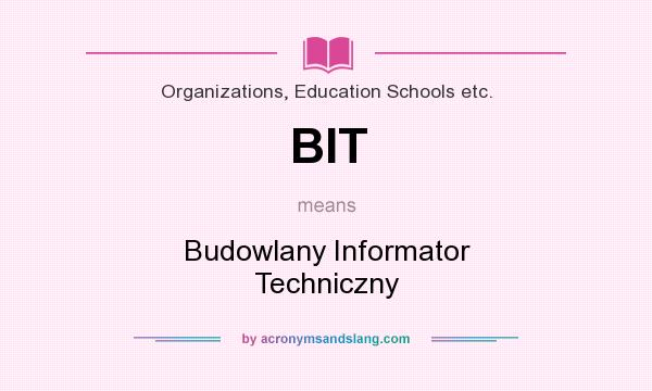 What does BIT mean? It stands for Budowlany Informator Techniczny
