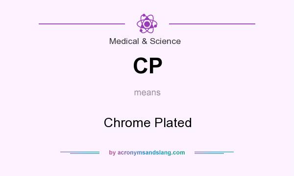 What does CP mean? It stands for Chrome Plated