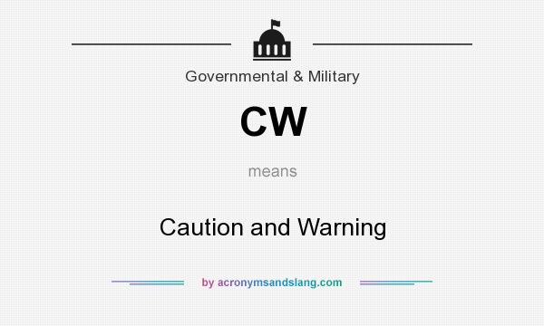 What does CW mean? It stands for Caution and Warning