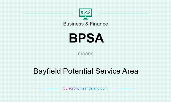 What does BPSA mean? It stands for Bayfield Potential Service Area