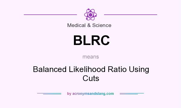 What does BLRC mean? It stands for Balanced Likelihood Ratio Using Cuts