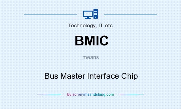 What does BMIC mean? It stands for Bus Master Interface Chip