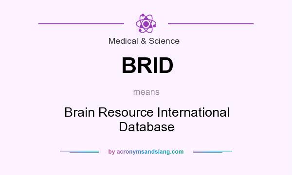 What does BRID mean? It stands for Brain Resource International Database