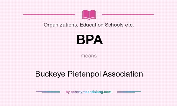 What does BPA mean? It stands for Buckeye Pietenpol Association