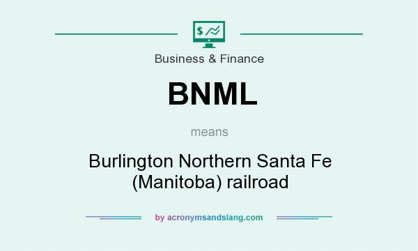 What does BNML mean? It stands for Burlington Northern Santa Fe (Manitoba) railroad