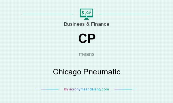 What does CP mean? It stands for Chicago Pneumatic