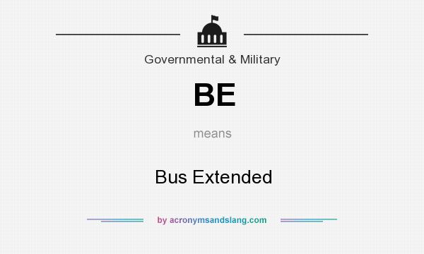 What does BE mean? It stands for Bus Extended