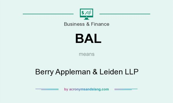 What does BAL mean? It stands for Berry Appleman & Leiden LLP