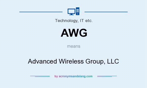 What does AWG mean? It stands for Advanced Wireless Group, LLC