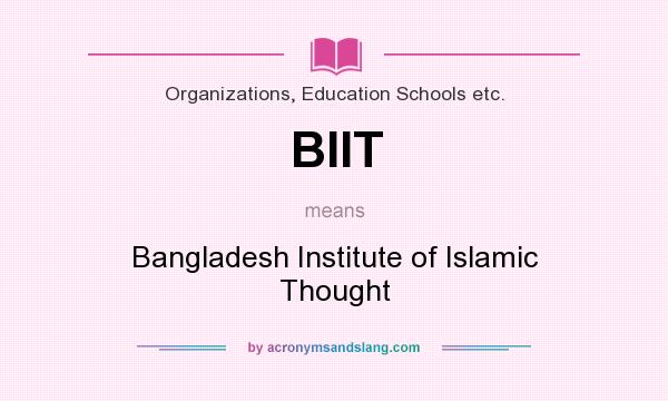 What does BIIT mean? It stands for Bangladesh Institute of Islamic Thought