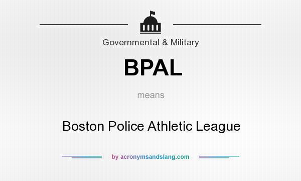 What does BPAL mean? It stands for Boston Police Athletic League
