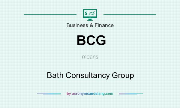 What does BCG mean? It stands for Bath Consultancy Group