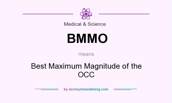 What does BMMO mean? It stands for Best Maximum Magnitude of the OCC