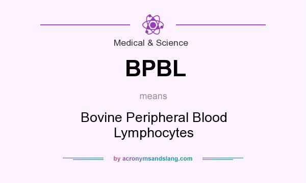 What does BPBL mean? It stands for Bovine Peripheral Blood Lymphocytes