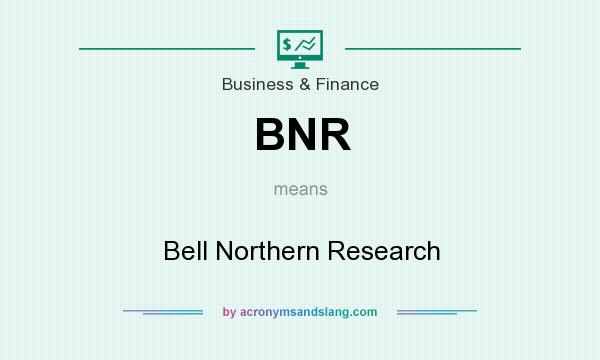 What does BNR mean? It stands for Bell Northern Research