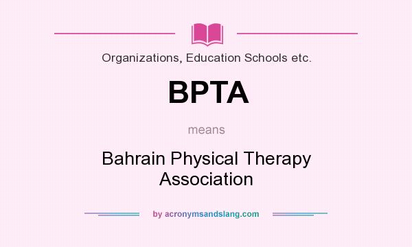 What does BPTA mean? It stands for Bahrain Physical Therapy Association