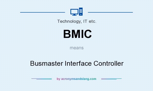 What does BMIC mean? It stands for Busmaster Interface Controller