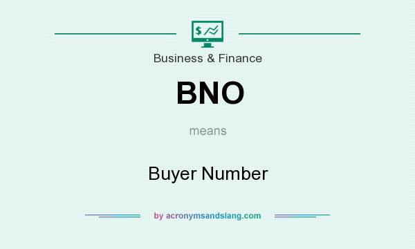 What does BNO mean? It stands for Buyer Number