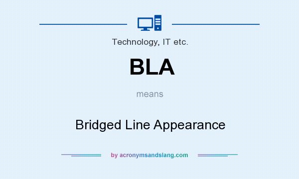 What does BLA mean? It stands for Bridged Line Appearance