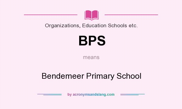 What does BPS mean? It stands for Bendemeer Primary School