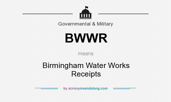 What does BWWR mean? It stands for Birmingham Water Works Receipts