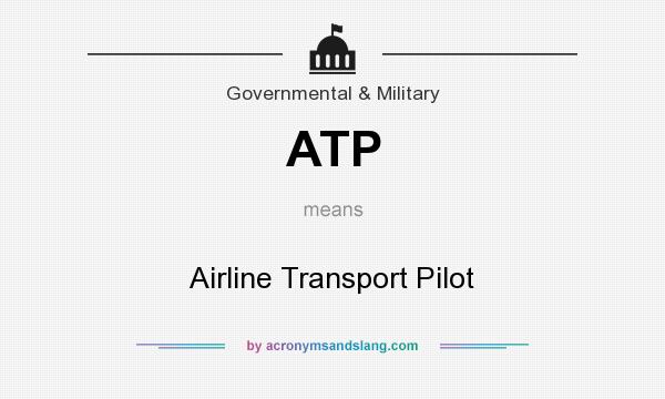 What does ATP mean? It stands for Airline Transport Pilot