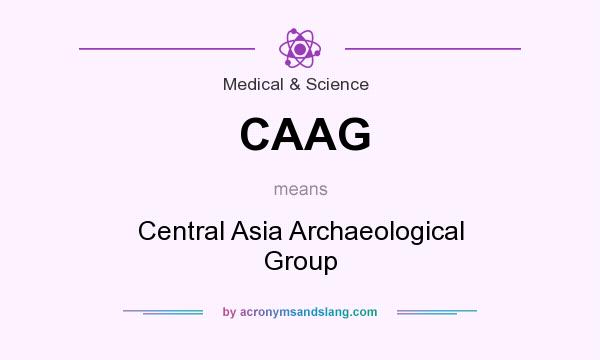 What does CAAG mean? It stands for Central Asia Archaeological Group
