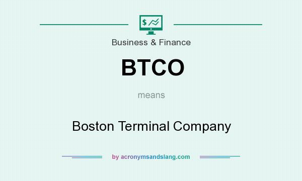 What does BTCO mean? It stands for Boston Terminal Company