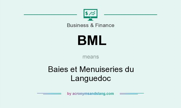 What does BML mean? It stands for Baies et Menuiseries du Languedoc