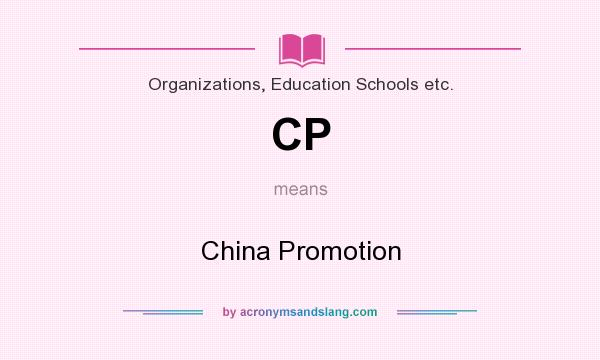 What does CP mean? It stands for China Promotion
