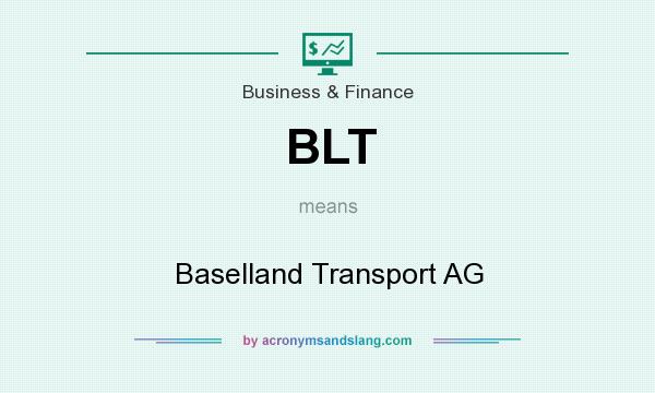 What does BLT mean? It stands for Baselland Transport AG