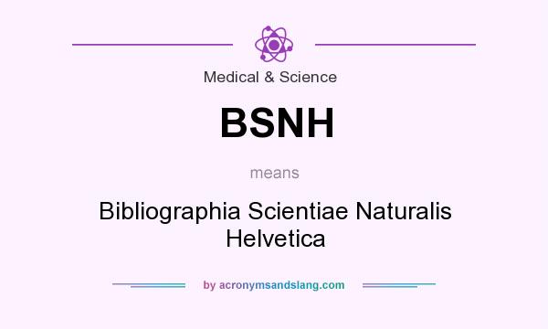 What does BSNH mean? It stands for Bibliographia Scientiae Naturalis Helvetica