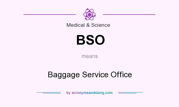 What does BSO mean? It stands for Baggage Service Office