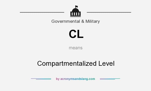 What does CL mean? It stands for Compartmentalized Level