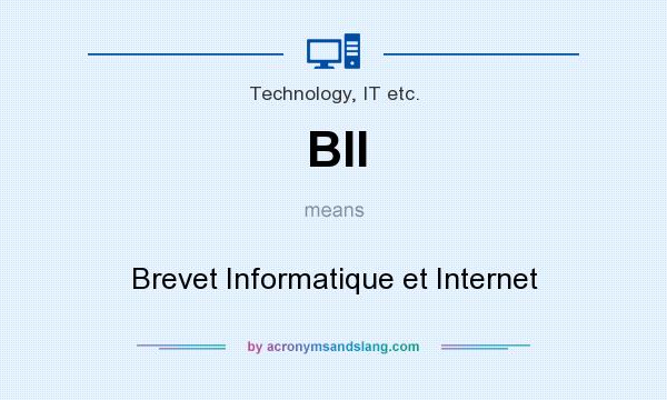 What does BII mean? It stands for Brevet Informatique et Internet