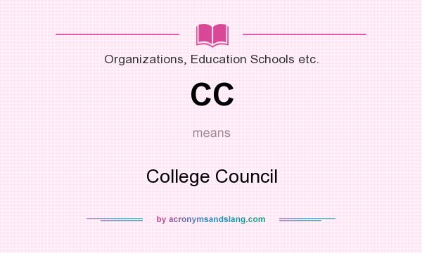 What does CC mean? It stands for College Council