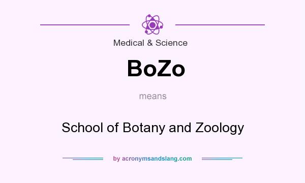 What does BoZo mean? It stands for School of Botany and Zoology