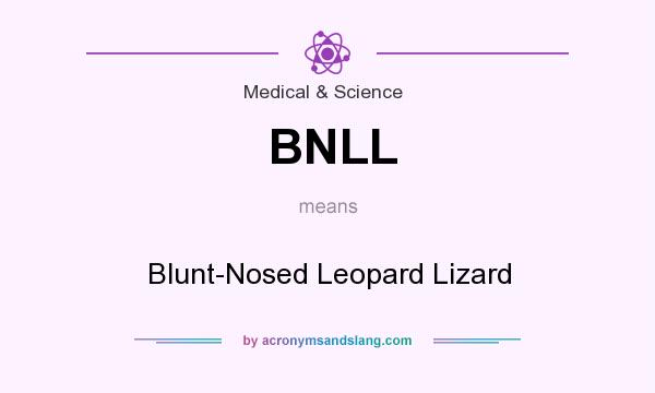 What does BNLL mean? It stands for Blunt-Nosed Leopard Lizard