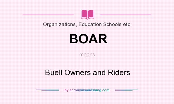 What does BOAR mean? It stands for Buell Owners and Riders