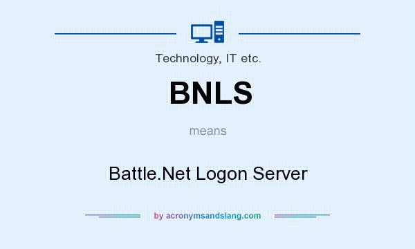 What does BNLS mean? It stands for Battle.Net Logon Server