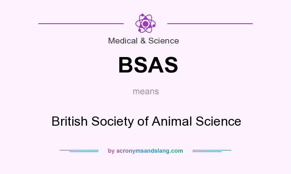 What does BSAS mean? It stands for British Society of Animal Science