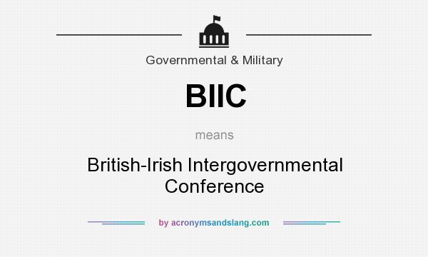 What does BIIC mean? It stands for British-Irish Intergovernmental Conference