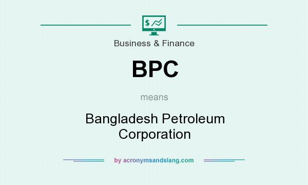What does BPC mean? It stands for Bangladesh Petroleum Corporation